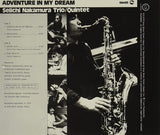 Seiichi Nakamura Trio / Seiichi Nakamura Quintet : Adventure In My Dream (CD, Album, RE)