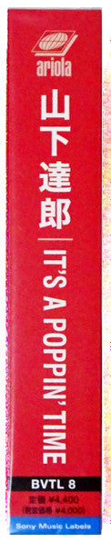 Tatsu Yamashita* = 山下達郎* : It's A Poppin' Time (2xCass, Album, Ltd)