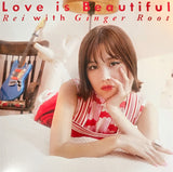 Rei (2) With Ginger Root : Love Is Beautiful (7", Ltd)