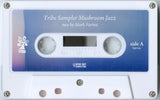 Mark Farina : Tribe Sampler Mushroom Jazz (Cass, Ltd, Mixed, Mixtape)