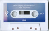 Mark Farina : Tribe Sampler Mushroom Jazz (Cass, Ltd, Mixed, Mixtape)