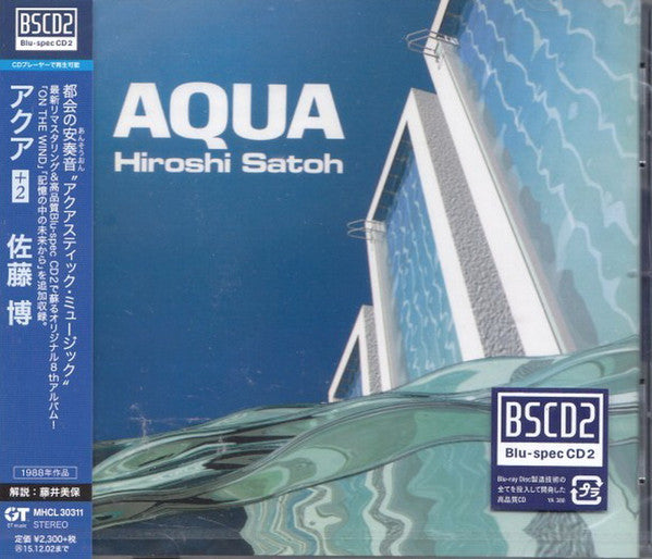 Hiroshi Satoh* : Aqua +2 (CD, Album, RE, RM, Blu)
